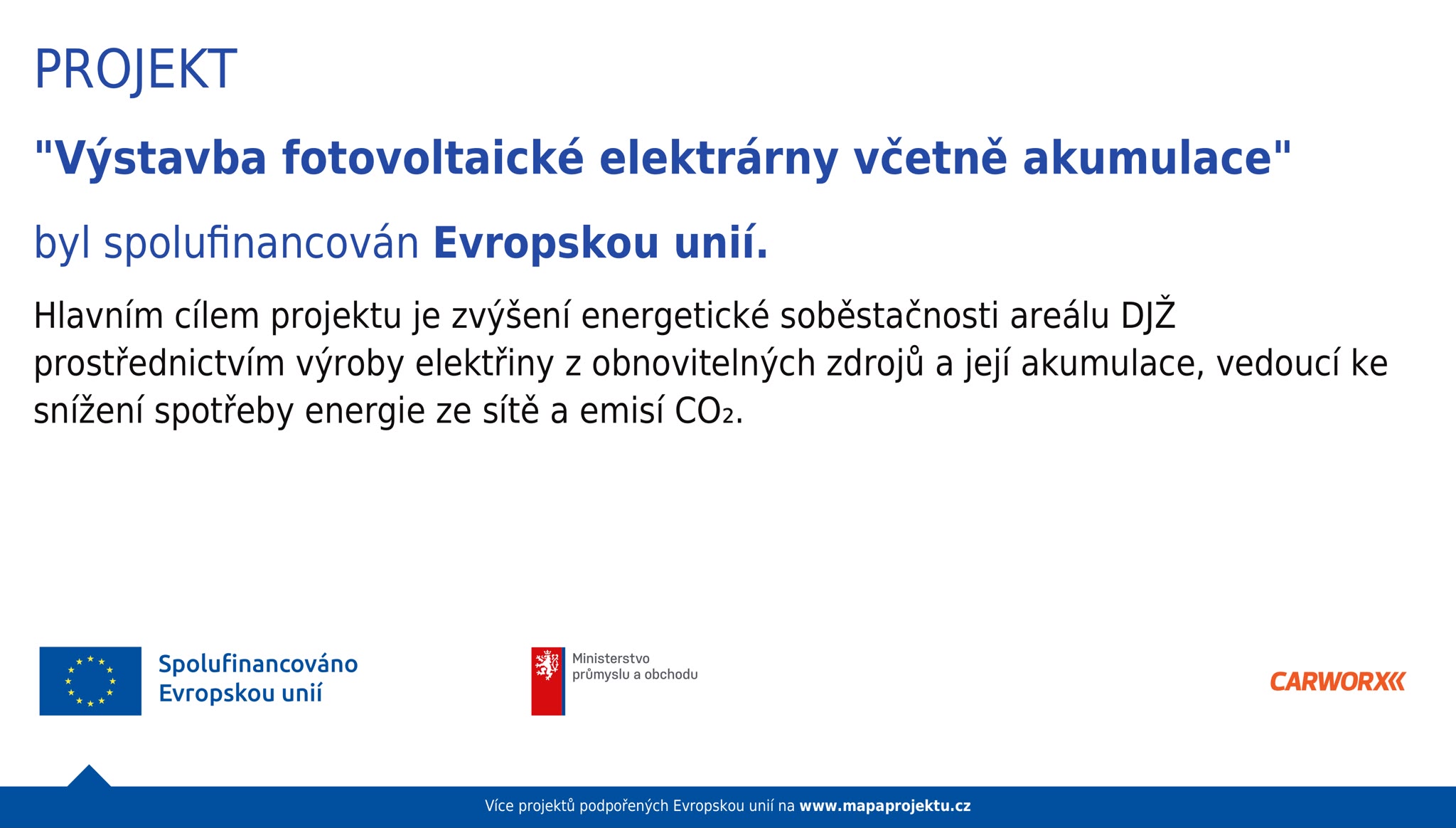 Areál DJŽ — projekt výstavby fotovoltaické elektrárny včetně akumulace, spolufinancovaný Evropskou unií